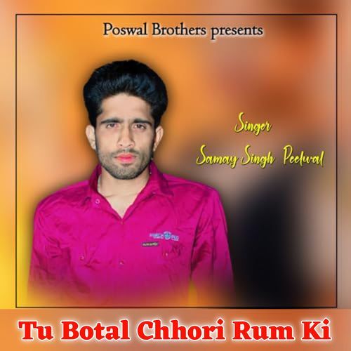 Tu Botal Chhori Rum Ki