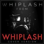 Whiplash (From "Whiplash")