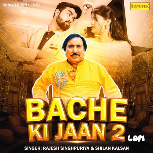 Bache Ki Jaan 2 Lofi