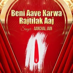 Beni Aave Karwa Rajtilak Aaj-CAsaBBhvBAQ