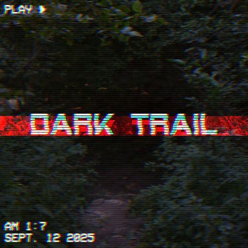 DARK TRAIL