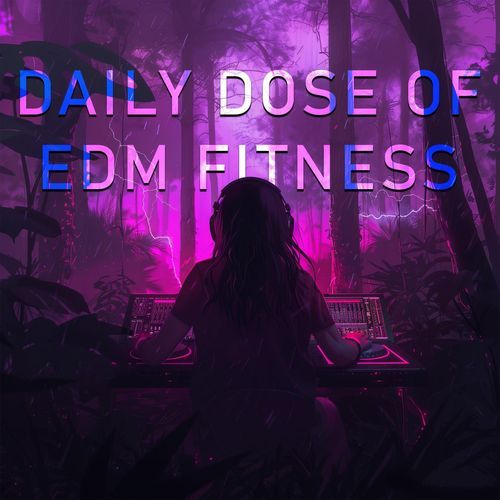 Daily Dose Of EDM Fitness