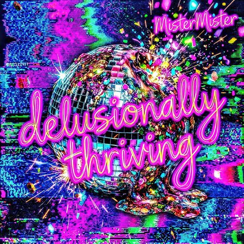 Delusionally Thriving