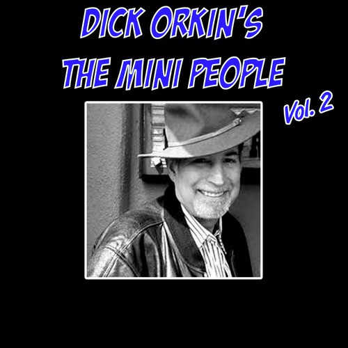 Dick Orkin's The Mini People, Vol. 2
