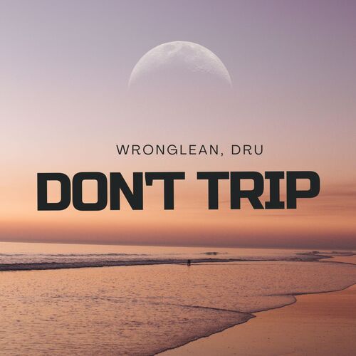 Don't Trip