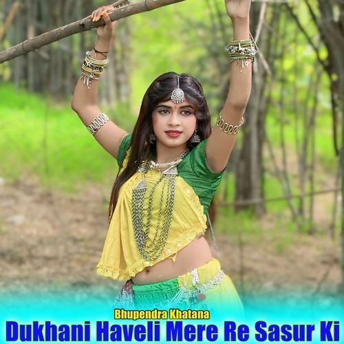 Dukhani Haveli Mere Re Sasur Ki