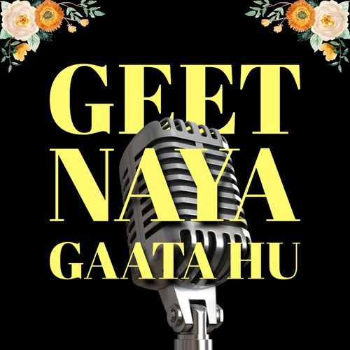 Geet Naya Gaata Hu