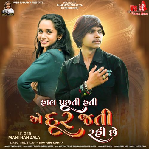 Hal Puchhti Hati Ae Dur Jati Rahi Chhe