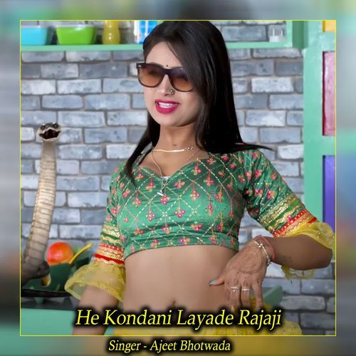 He Kondani Layade Rajaji