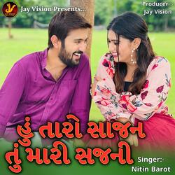 Hu Taro Sajan Tu Mari Sajani