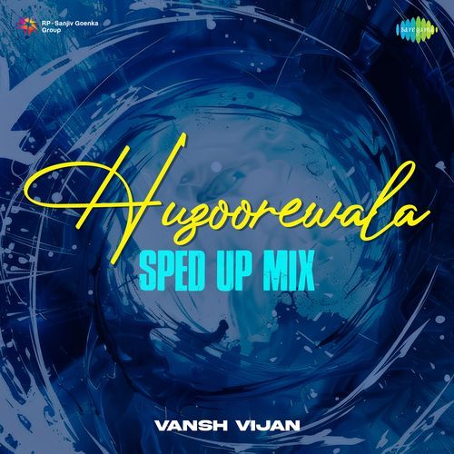 Huzoorewala - Sped Up Mix