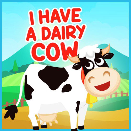 I Have a Dairy Cow