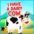 I Have a Dairy Cow