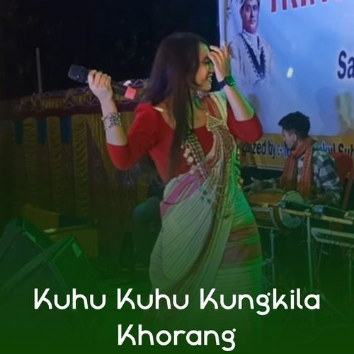 Kuhu Kuhu Kungkila Khorang