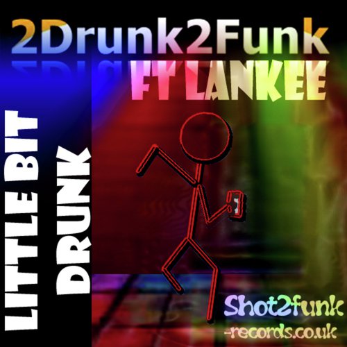 Little Bit Drunk (S2F Cosmic Space Dub)