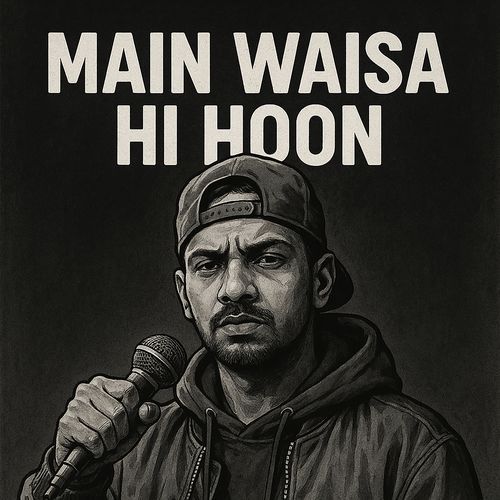 Main Waisa Hi Hoon