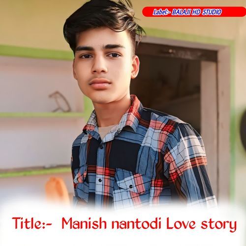 Manish nantodi Love story