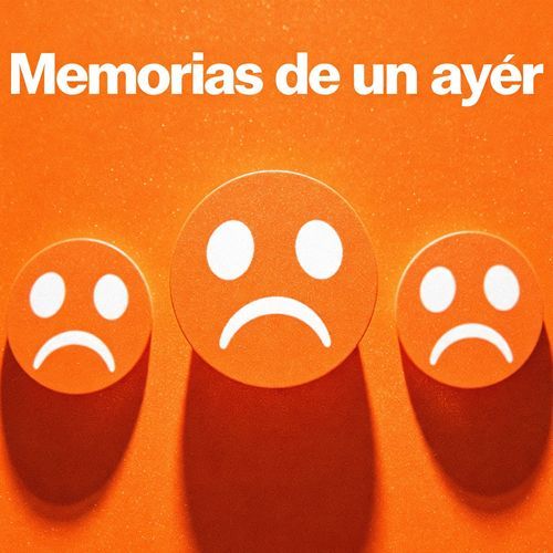 Memorias de un ayér