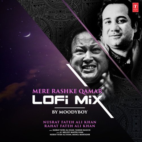 Mere Rashke Qamar Lofi Mix(Remix By Moodyboy)