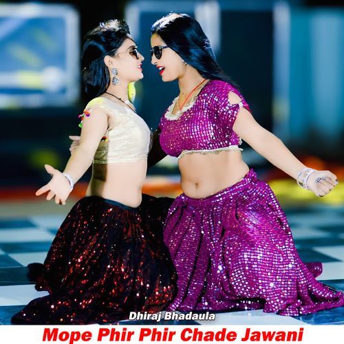 Mope Phir Phir Chade Jawani