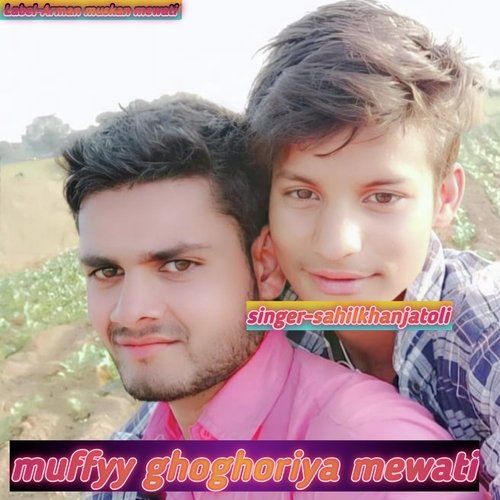 Muffyy Ghoghoriya Mewati