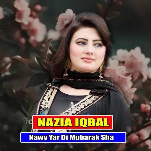 Nawy Yar Di Mubarak Sha