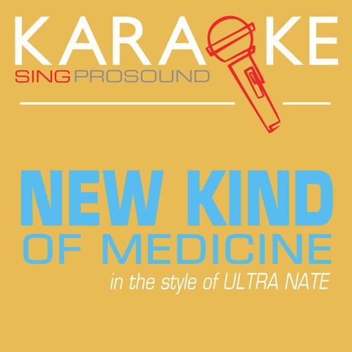 New Kind of Medicine (In the Style of Ultra Nate) [Karaoke with Background Vocal] cover art