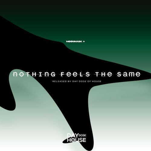 Nothing Feels The Same