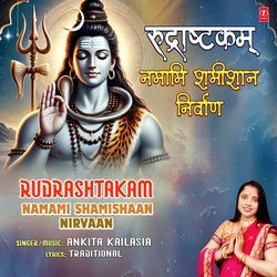 Rudrashtakam - Namami Shamishaan Nirvaan-A18YCR4GZl0