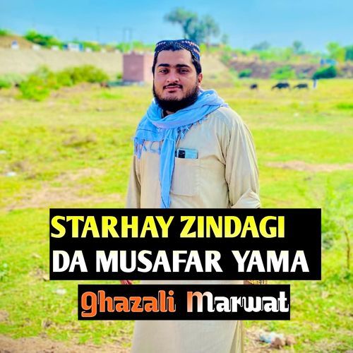 STARHAY ZINDAGI DA MUSAFAR YAMA