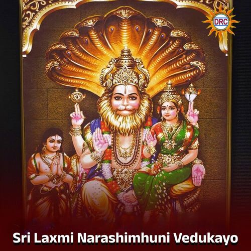 Sri Laxmi Narashimhuni Vedukayo