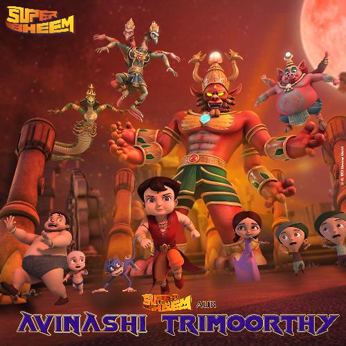 Super Bheem Aur Avinashi Trimoorthy