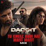Tu Cheez Badi Hai Mast Mast Mix (From "Dacoit")