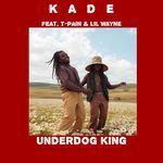 Underdog King (feat. T-Pain &amp; Lil Wayne)