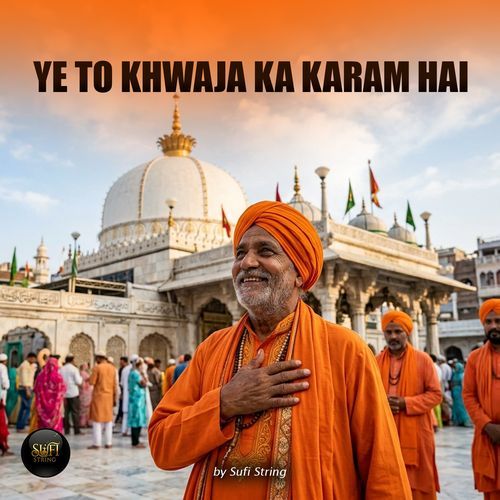 Ye To Khwaja Ka Karam Hai