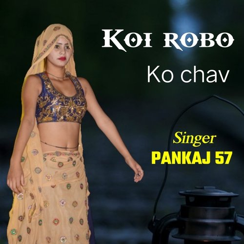 koi robo ko chav