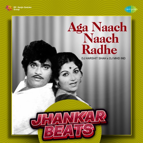 Aga Naach Naach Radhe - Jhankar Beats