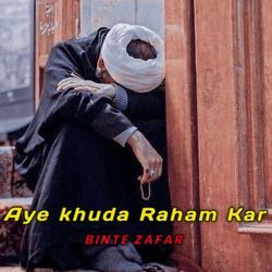 Aye khuda Raham Kar