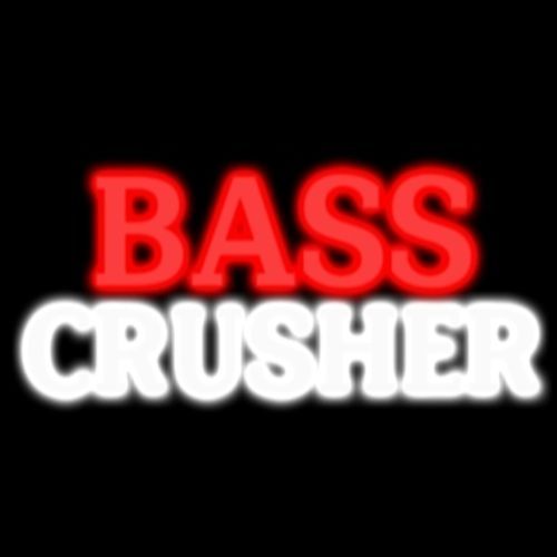 Bass Crusher