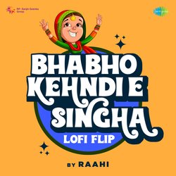 Bhabho Kehndi E Singha LoFi Flip-AS8lQy12DgU