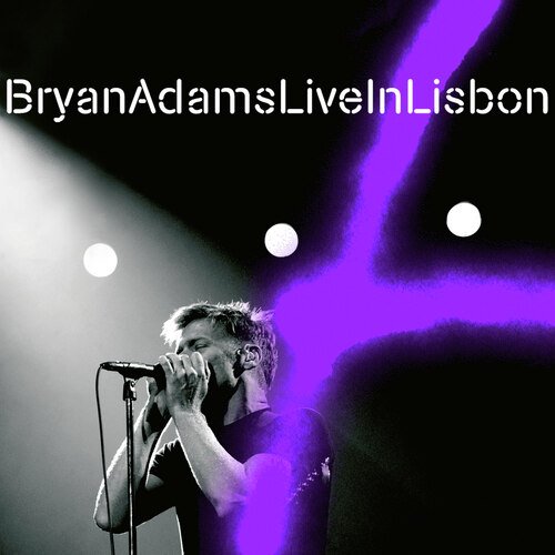 Bryan Adams Live In Lisbon