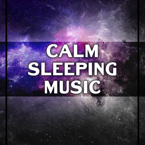 Calm Sleeping Music – Relaxing Sounds, Stress Relief, Inner Silence, Sweet Night Music
