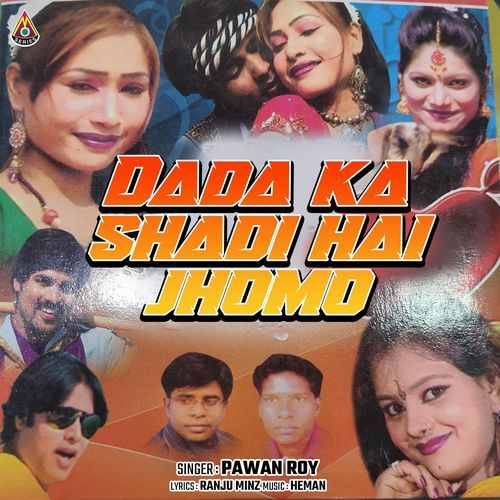 Dada Ka Shadi Hai Jhomo
