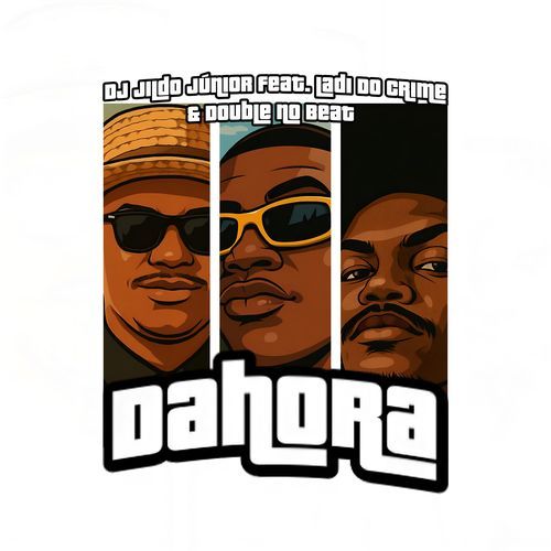 Dahora (feat. Ladi do Crime & Double No Beat) cover art