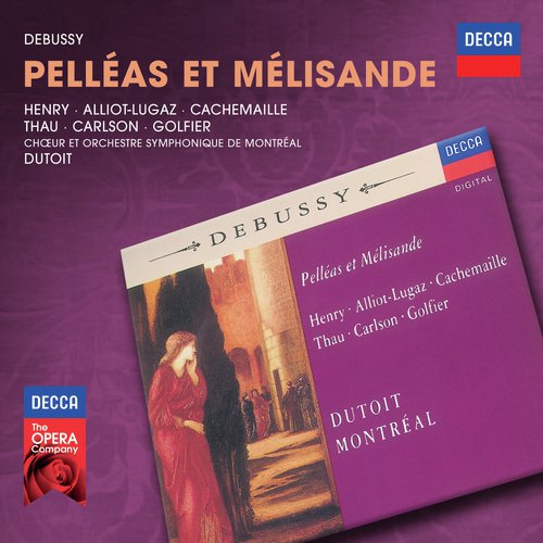 Debussy: Pelléas et Mélisande