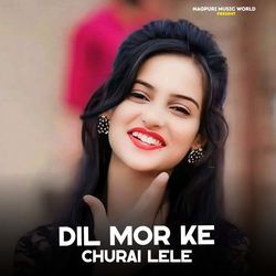 Dil Mor Ke Churai Lele-FxA6Rk1Vb0U