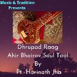 Drhpad Raag  Ahir Bhairav Soul Taal