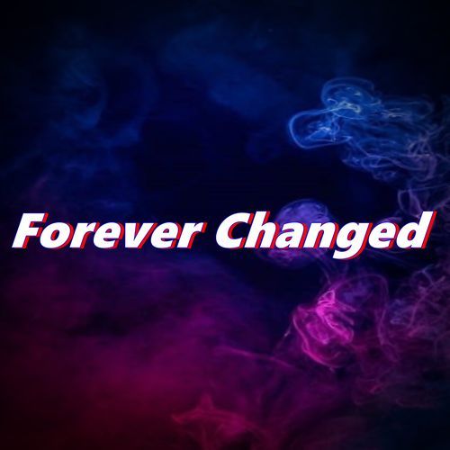 Forever Changed