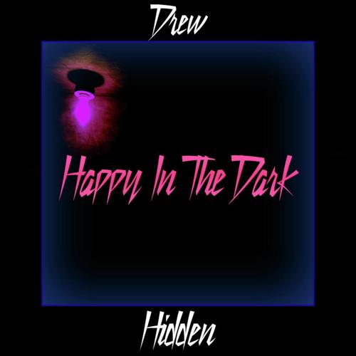 Happy In The Dark (feat. Hidden)