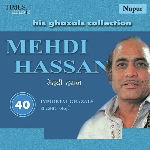 His Ghazals Collection - Mehdi Hassan